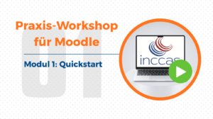 Praxis-Workshop für Moodle - 1. Quickstart: Alles Wichtige zum Start