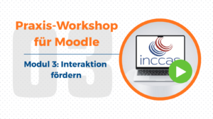 Praxis-Workshop für Moodle - 3. Interaktion fördern: Aufgaben und H5P-Inhalte richtig einsetzen