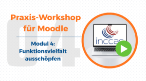 Praxis-Workshop für Moodle - 4. Funktionsvielfalt voll ausschöpfen: Erweiterte Werkzeuge
